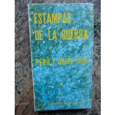 Estampas De La Guerra Chile Peru 1879 Luis Humberto Delgado