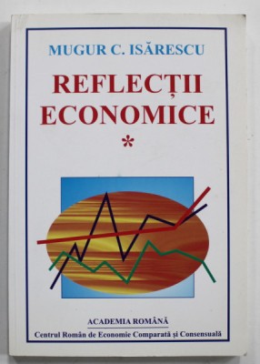 REFLECTII ECONOMICE de MUGUR ISARESCU , 2001 foto