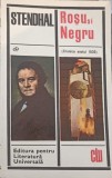 Rosu si Negru - Stendhal (1968) - Editura Pentru Literatura Universală - Roman Clasic