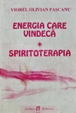 Cumpara ieftin Energia care vindeca. Spiritoterapia - 1993 - Viorel Olivian Pascanu (XC48)