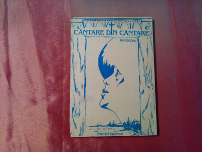 CANTARE DIN CANTARE - Dan Bodea (dedicatie-autograf) - Erasmus, 1993, 131 p. foto