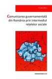 Comunicarea guvernamentală din Rom&acirc;nia prin intermediul rețelelor sociale Florin Zeru - Comunicare.ro