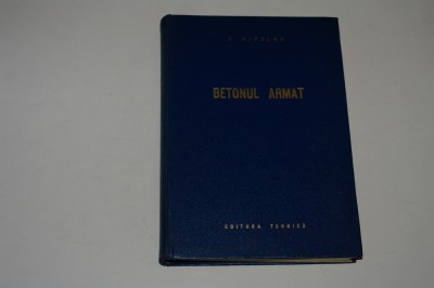 Betonul armat - V. Nicolau - 1962 foto