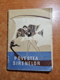 Carte copii: Povestea Sirenelor, 1969, 56 pagini, Bucuresti - stare buna - ilustratii
