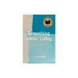 Something about Living: National Book Award Winner