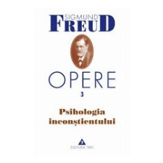 Opere, vol. 3 - Psihologia inconstientului (editie revizuita)