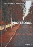 PROFESORUL VASILE DUMITRACHE SAU LECTIA IUBIRII DE SCOALA-VASILE DUMITRACHE