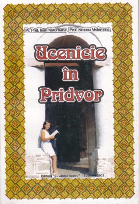 AMS - PR.PROF. IOAN NISTOROAEA - UCENICIE IN PRIDVOR (CU AUTOGRAF) foto