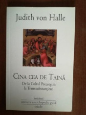 Cina cea de Taina de la cultul precrestin la transsubstantiere- Judith von Halle foto