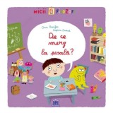 De Ce Merg La Scoala?, - Editura DPH