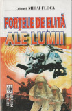 Mihai Floca - Fortele de elita ale lumii - servicii secrete - spionaj, 1999, Alta editura