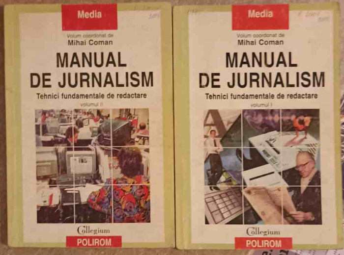 MANUAL DE JURNALISM. TEHNICI FUNDAMENTALE DE REDACTARE VOL.1-2-MIHAI COMAN