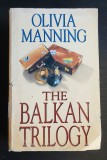 The Balkan Trilogy:The Great Fortune*Spoilt City*Friends &amp; Heroes-Olivia Manning, Paralela 45