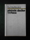 PAUL MACKENDRICK - PIETRELE DACILOR VORBESC (1978, editie cartonata)