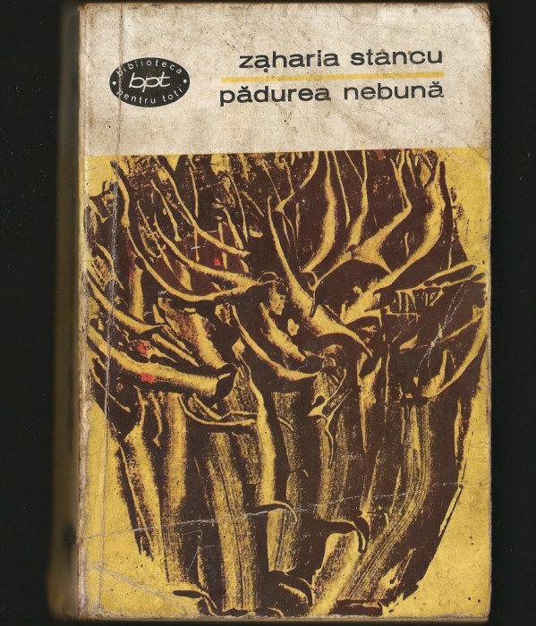 PĂDUREA NEBUNĂ - ZAHARIA STANCU - BPT