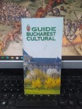 Guide Bucharest Cultural, cu o hartă, circa 2007, 193