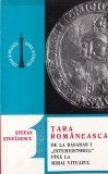 Cumpara ieftin Stefan Stefanescu - Tara Romaneasca. De la Basarab I "Intemeietorul" pana la