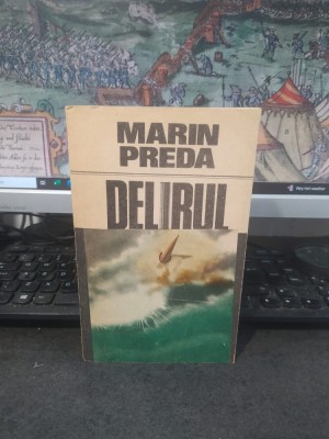 Marin Preda, Delirul, ediția 3, Cartea Rom&amp;acirc;nească, București 1987, 069 foto
