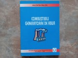 COMBUSTIBILI GENERATOARE DE ABURI de VALENTIN PALITA , 2003