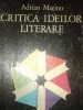 CRITICA IDEILOR LITERARE- ADRIAN MARINO