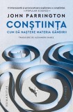 Carte Conștiința Humanitas Non-fictiune Dezvoltare personala brosata Explorare subiect provocator