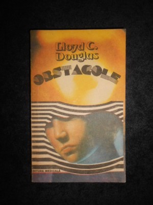 Lloyd C. Douglas - Obstacole foto