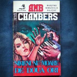 Cumpara ieftin NIMENI NU MOARE DE DOUA ORI - PETER CHAMBERS - AMB