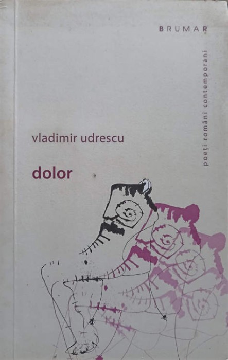 DOLOR (CU DEDICATIA AUTORULUI)-VLADIMIR UDRESCU-245511