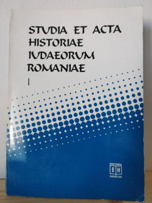 Dr. Silviu Sanie, Dr. Dumitru Vitcu - Studia et Acta Historiae Iudaeorum Romaniae I foto