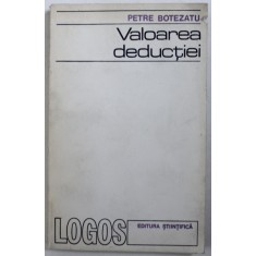 VALOAREA DEDUCTIEI de PETRE BOTEZATU , 1971