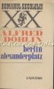 Berlin Alexanderplatz de Alfred D&ouml;blin, Roman, Editura Univers, Bucuresti 1987