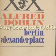 Berlin Alexanderplatz. Povestea Lui Franz Biberkopf - Alfred Doblin