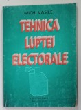 TEHNICA LUPTEI ELECTORALE de MICHI VASILE , 2000