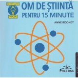 Om de stiinta pentru 15 minute - anne rooney, Prestige