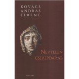 N&eacute;vtelen cser&eacute;pdarab - Kov&aacute;cs Andr&aacute;s Ferenc