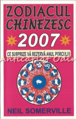 Zodiacul Chinezesc 2007. Afla Ce Iti Rezerva Anul Porcului - Neil Somerville foto