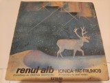 Povesti pe vinil Renul alb/Ionica Fat-Frumos