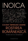 Cuvant Impreuna despre Rostirea Romaneasca - Constantin Noica - Filosofie