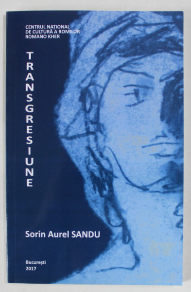 TRANSGRESIUNE de SORIN AUREL SANDU , 2017
