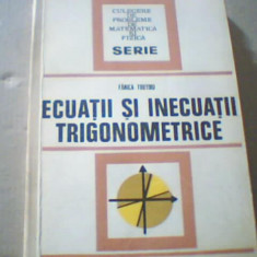 Fanica Turtoiu - ECUATII SI INECUATII TRIGONOMETRICE ( 1977 )