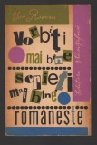 C8245 VORBITI MAI BINE, SCRIETI MAI BINE ROMANESTE - ION ROMAN