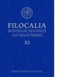 Filocalia sfintelor nevointe ale desavarsirii XI - Pr Dumitru Staniloae