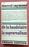 De la Baudelaire la suprarealism. Editura Univers, 1970 &ndash; Marcel Raymond