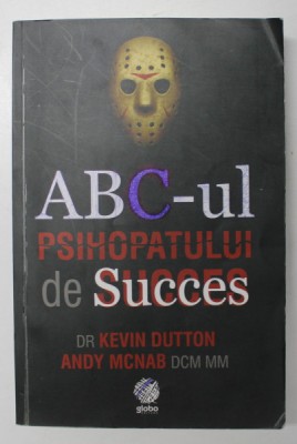 ABC-UL PSIHOPATULUI DE SUCCES de KEVIN DUTTON, ANDY MCNAB, ILUSTRATII de ROB MURRAY, 2015 . , MINIMA UZURA foto