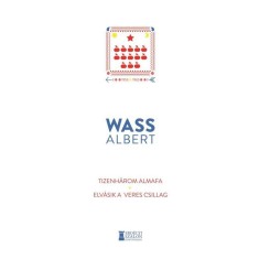 Tizenh&aacute;rom almafa / Elv&aacute;sik a veres csillag - Wass Albert
