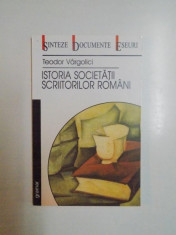 ISTORIA SOCIETATII SCRIITORILOR ROMANI (1908 - 1948) de TEODOR VARGOLICI , 2002 foto