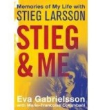 Stieg and Me: Eva Gabrielsson - Biografia lui Stieg Larsson, Autorul Millennium Trilogy - Carte in Engleza, Orion Publishing Co