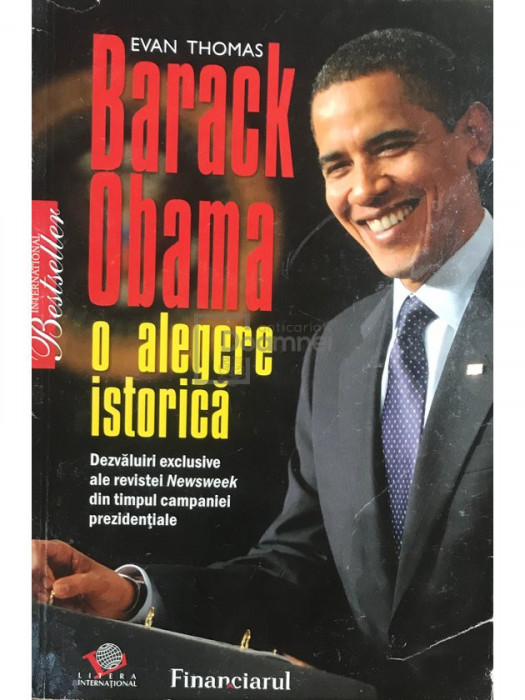 Evan Thomas - Barack Obama, o alegere istorică (editia 2009)
