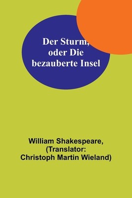 Der Sturm, oder Die bezauberte Insel