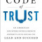 The Code of Trust: An American Counterintelligence Expert&#039;s Five Rules to Lead and Succeed